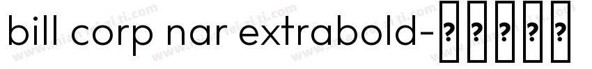 bill corp nar extrabold字体转换